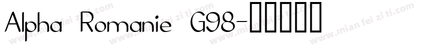 Alpha Romanie G98字体转换